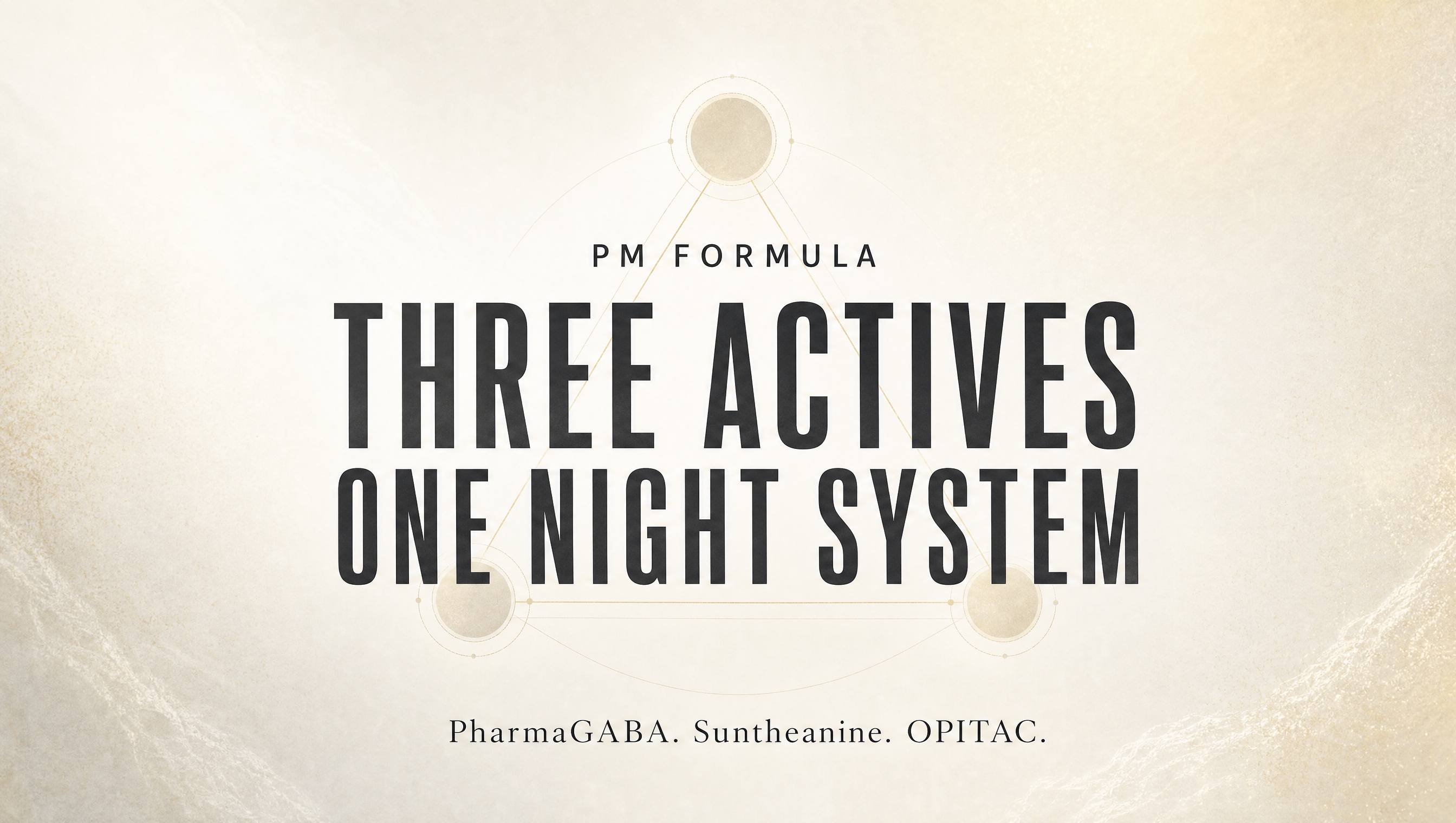 Three Actives. One Night System. | PM Formula